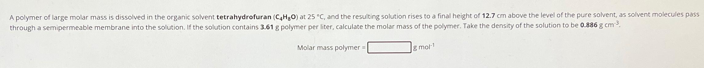  Molar mass polymer =,gmol-1 