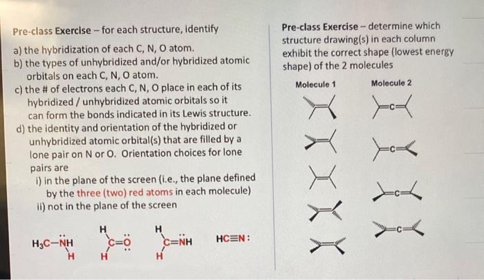 i need help with this problem involving hybridization Pre-class Exercise - for