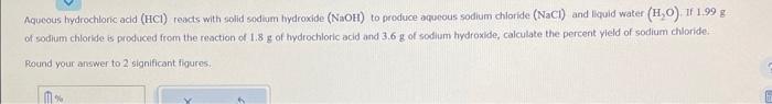  Aqueous tyydrochloric acid ( HCl ) reacts with solid sodium hydroxide
