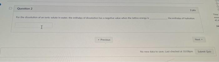 plsssss help For the dissolution of an ionic solute in water, the