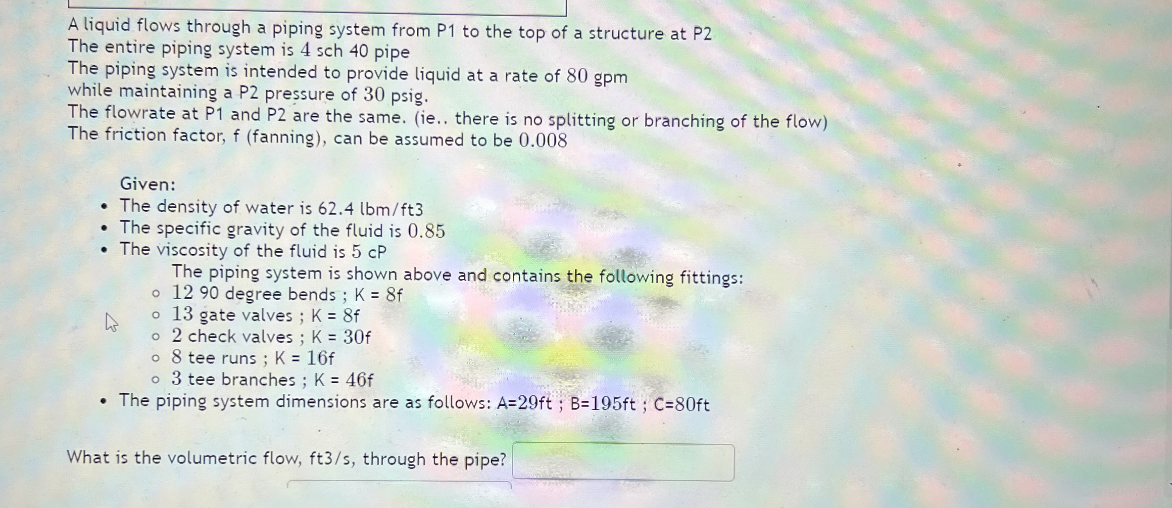  A liquid flows through a piping system from P1 to the