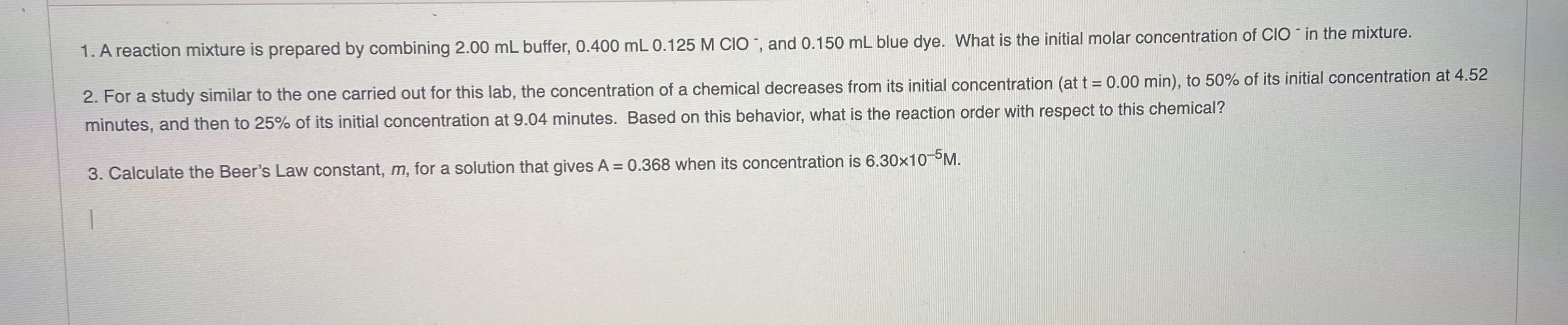 please help 1. A reaction mixture is prepared by combining 2.00mL buffer,