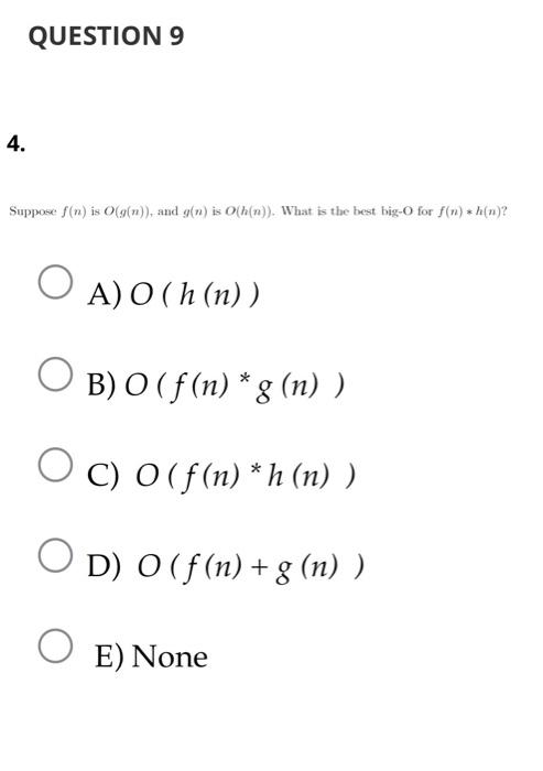 f(n) is O(g(n)), and g(n) is O(h(n)). What is the best big-O