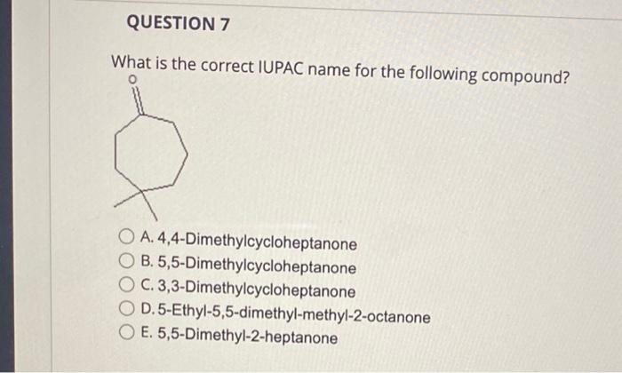 please i need help now! What is the correct IUPAC name for