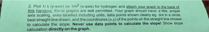  2. Plot 1/ (y-axis) vs 12 (x-axis) for hydrogen and attach