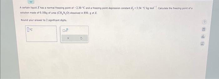 help please A certain liquid X has a normal freezing point of