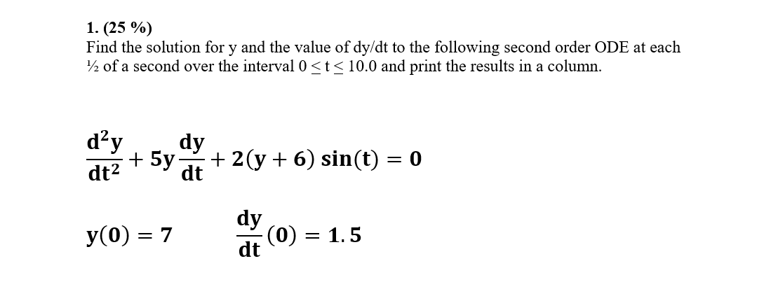 I need a Matlab code 1. (25%) Find the solution for y