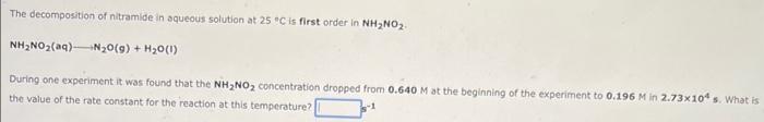  The decomposition of nitramide in equeous solution at 25 e C