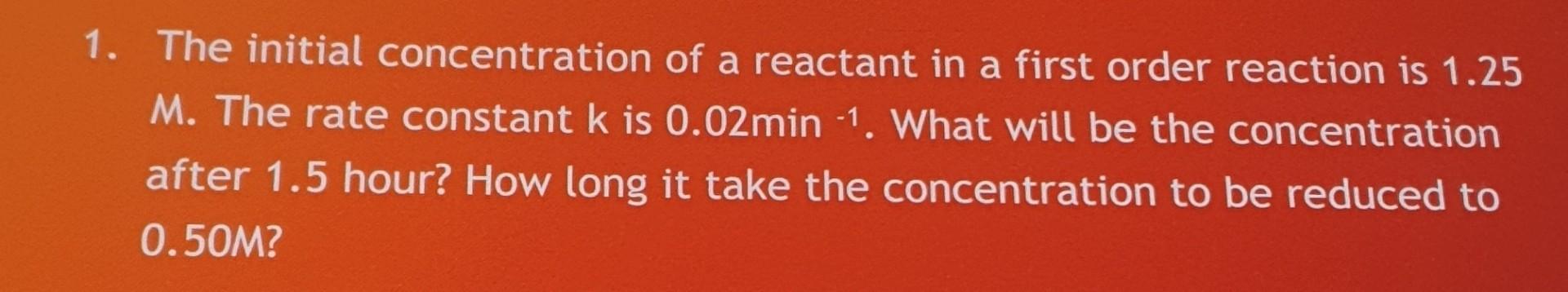 nuclear engineering 1. The initial concentration of a reactant in a