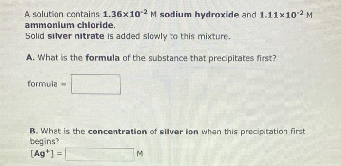 please help! A solution contains 1.36102M sodium hydroxide and 1.11102M ammonium chloride.