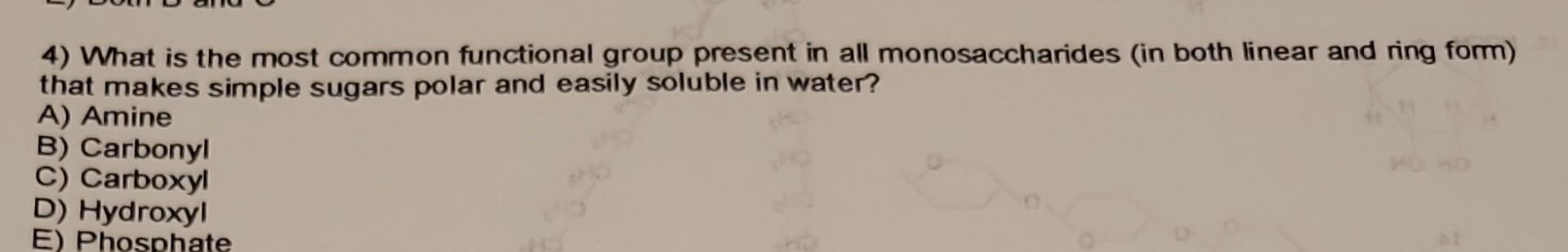  4) What is the most common functional group present in all