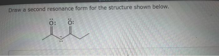  please help with both! Draw a second resonance form for the
