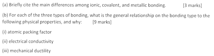 PART (B) (a) Briefly cite the main differences among ionic, covalent, and