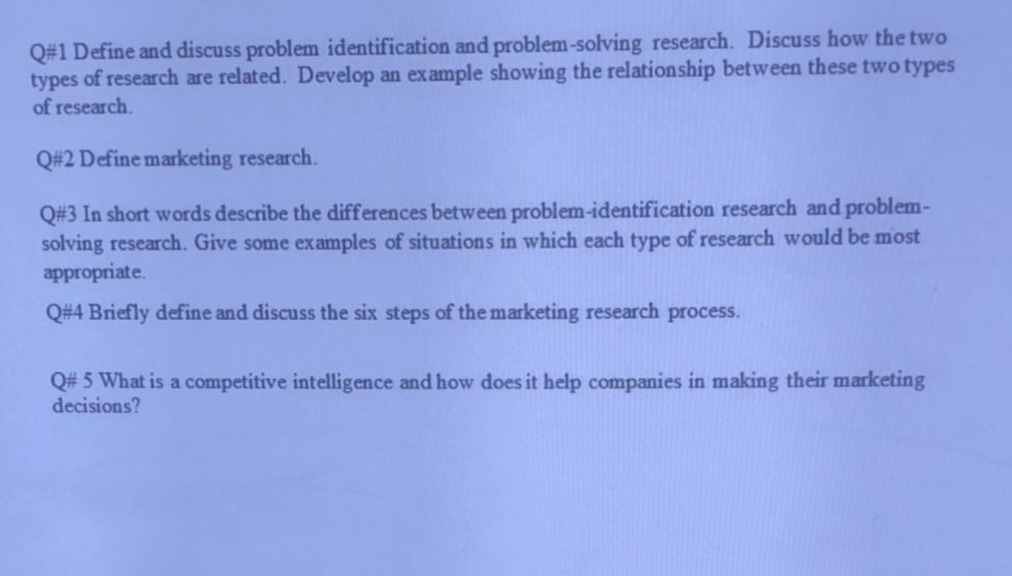 Q#1 Define and discuss problem identification and problem-solving research. Discuss how