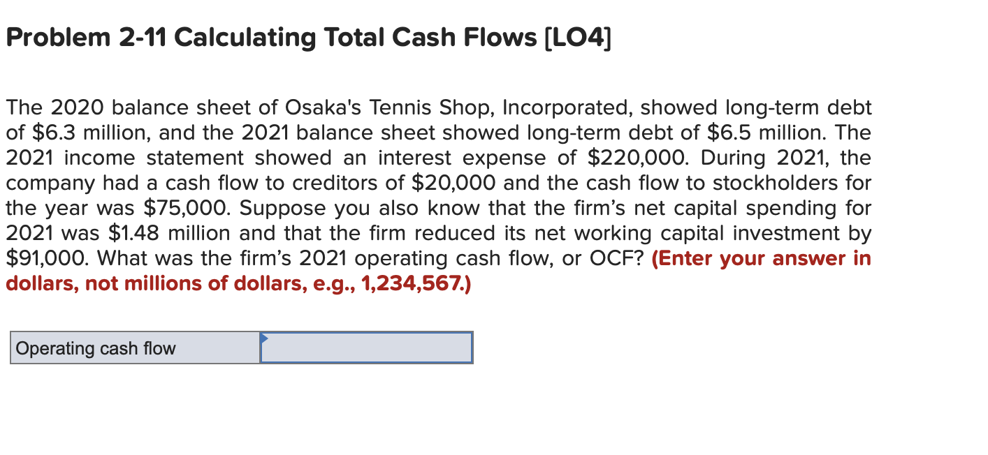  Problem 2-11 Calculating Total Cash Flows (LO4] The 2020 balance sheet