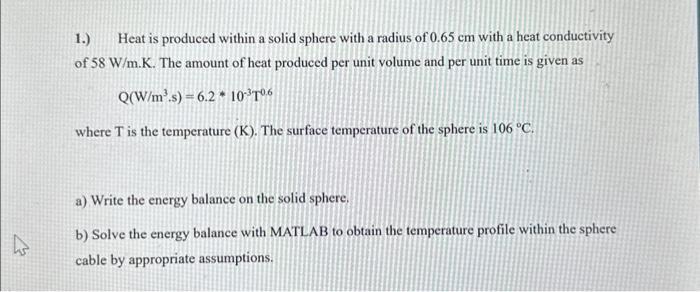  1.) Heat is produced within a solid sphere with a radius