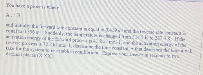 constant is equal to 0.419 s' and the reverse rate constant is