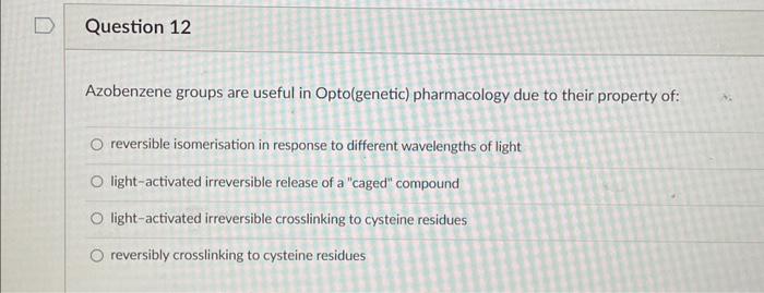 irreversibly cleaved by light absorption irreversibly isomerised by light absorption reversibly isomerised