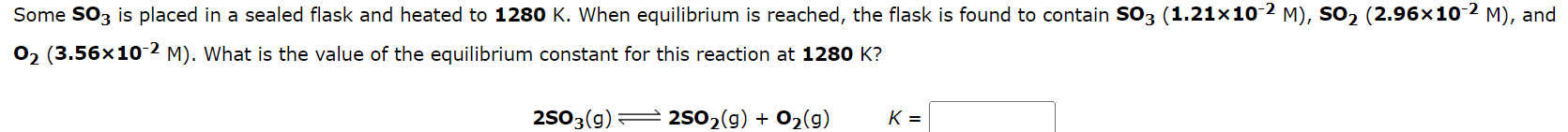Some SO3 is placed in a sealed flask and heated to
