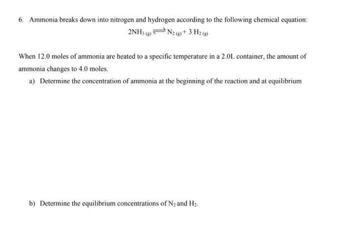  please help me with my exam!! 6. Ammonia breaks down into