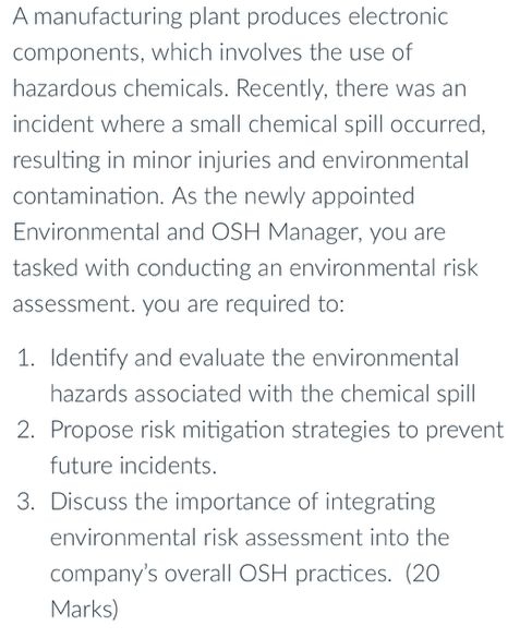  A manufacturing plant produces electronic components, which involves the use of