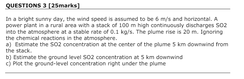  QUESTIONS 3[25marks] In a bright sunny day, the wind speed is