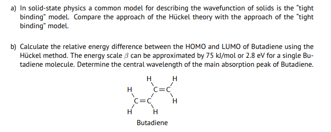  a) In solid-state physics a common model for describing the wavefunction