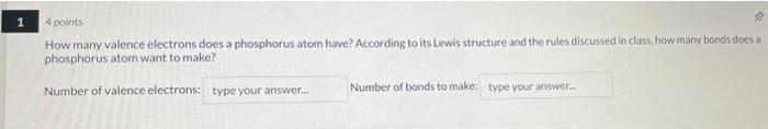  4 points How many valence electrons does a phosphorus atom have?