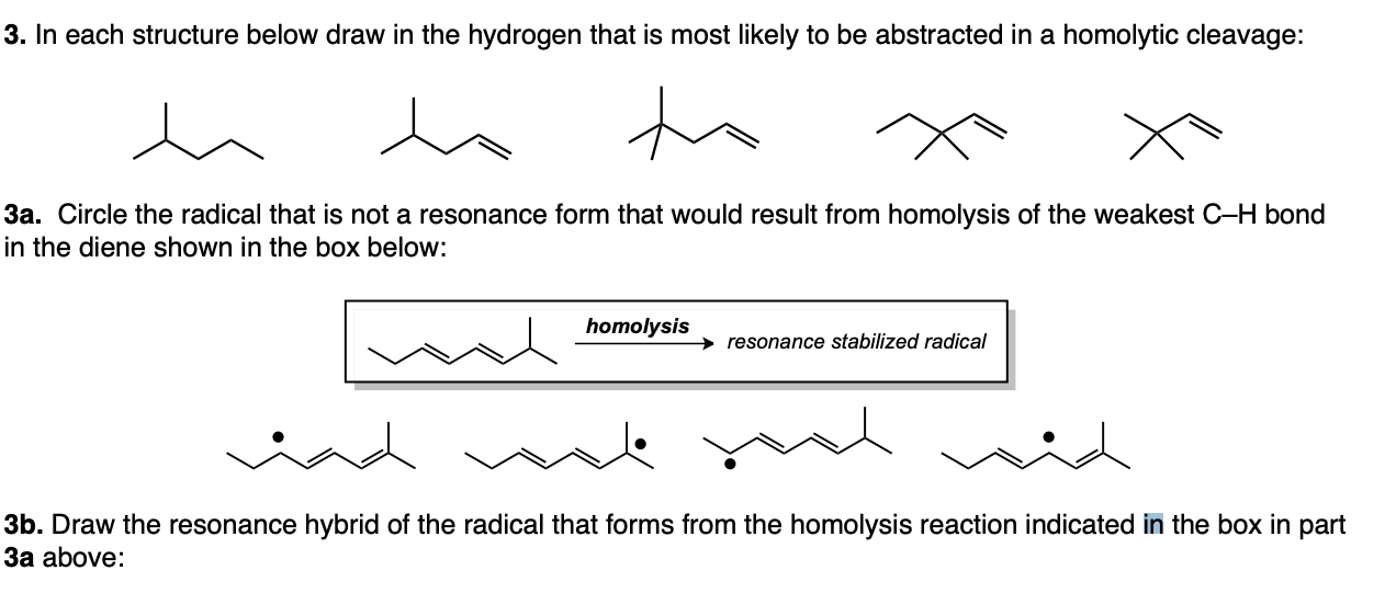  In each structure below draw in the hydrogen that is most
