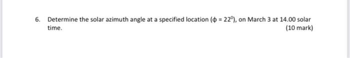  6. Determine the solar azimuth angle at a specified location (*