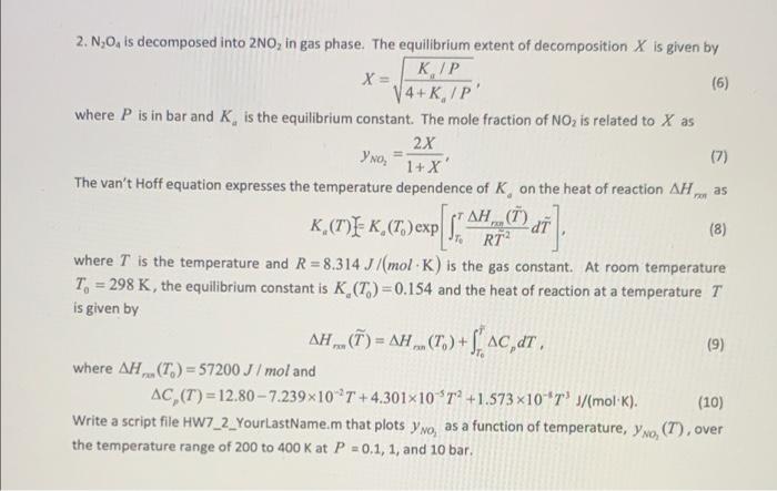 use matlab and screenshot the code plsss 2. N,0, is decomposed into