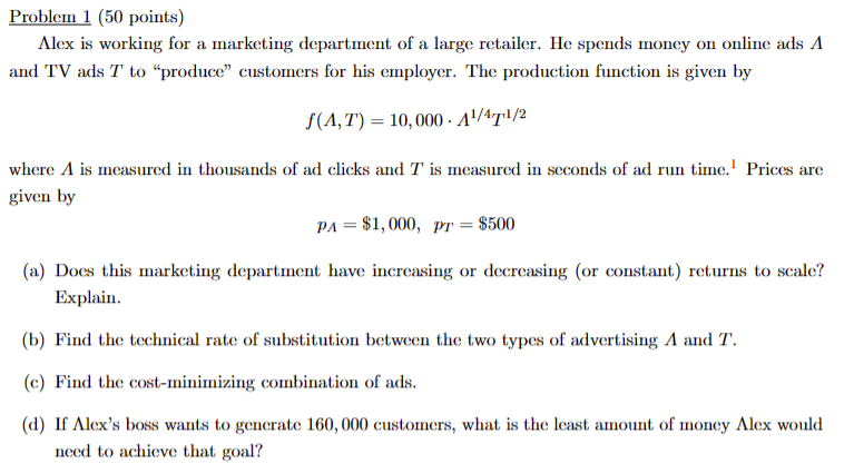  Problem 1 (50 points) Alex is working for a marketing department