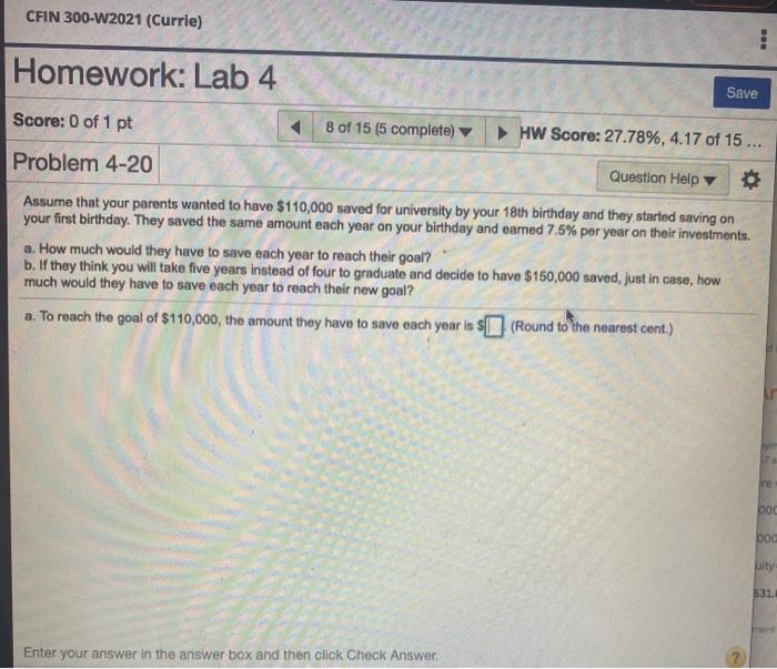 please answer all part CFIN 300-W2021 (Currie) Homework: Lab 4 Save Score:
