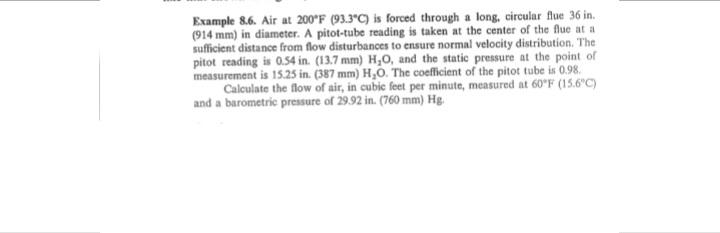 Example 8.6. Air at 200F (93.3C) is forced through a long,