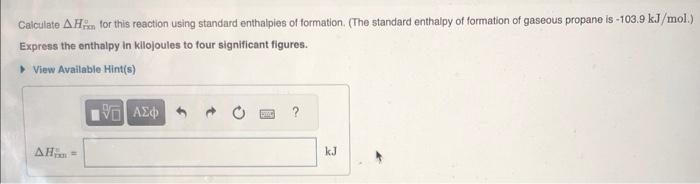 KCV 7.9, IWE 7.11. Propane (C3H8) burns according to the following balanced