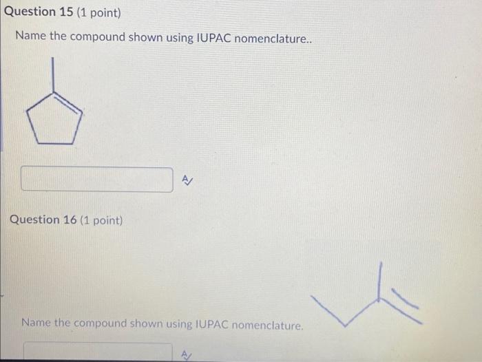 name. 14. Use IUPAC nomenclature and name the products of the reactions