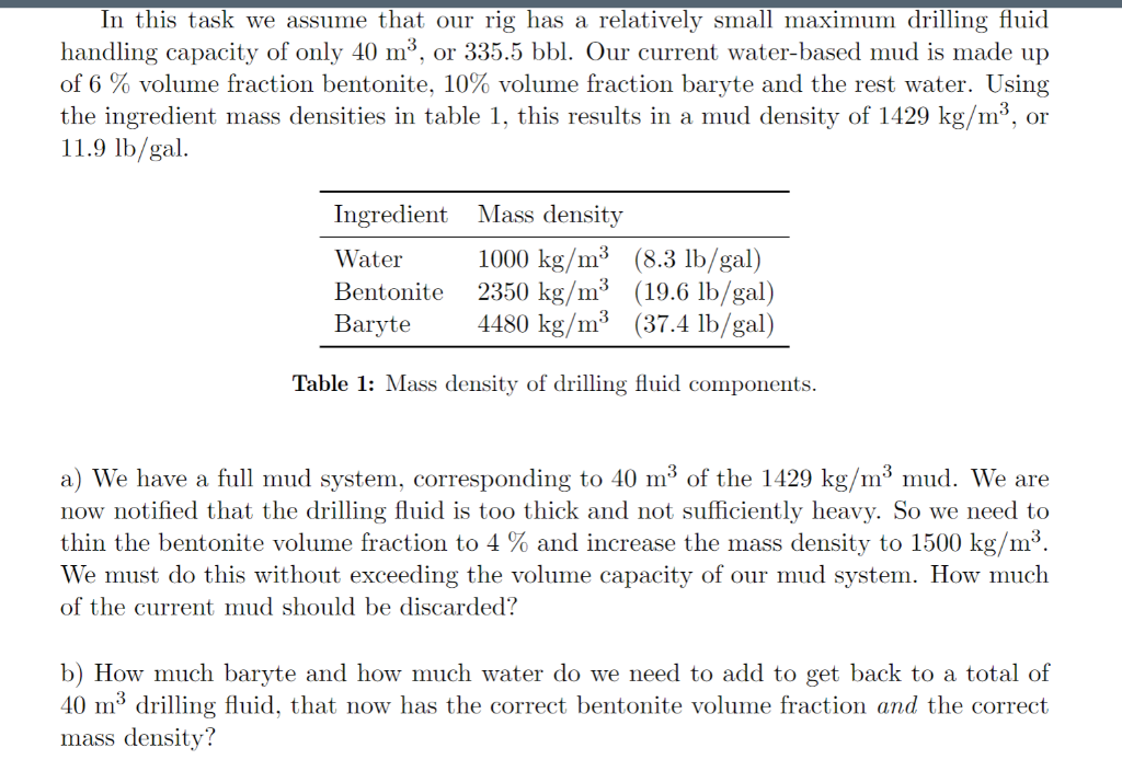 Hi i need help with the following problem regarding drilling fluids :