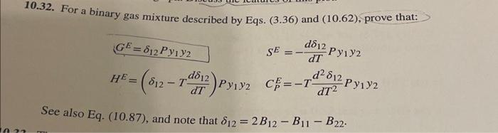  10.32. For a binary gas mixture described by Eqs. (3.36) and