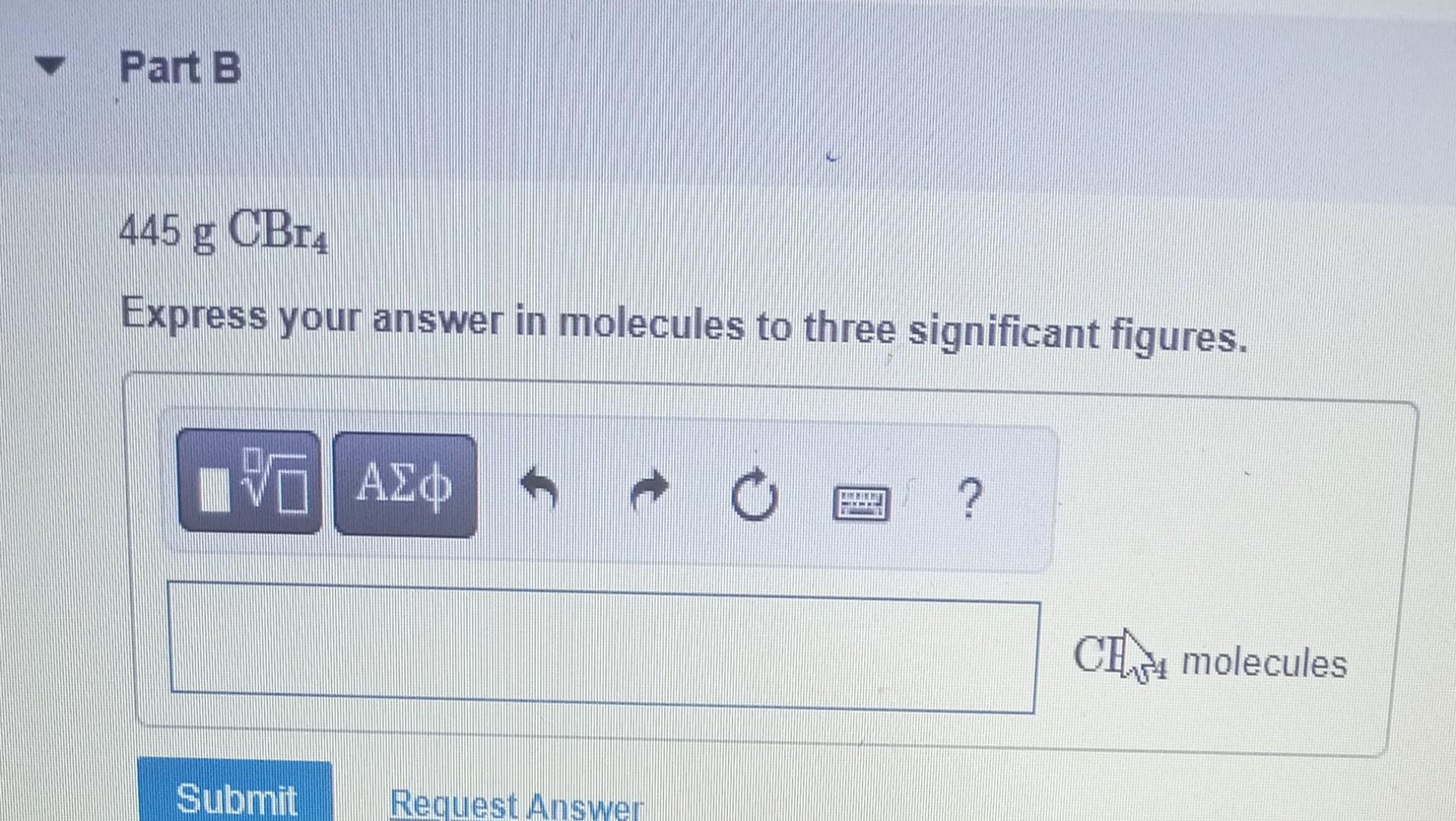 answer in molecules to two significant figures. H2O molecules Express your answer