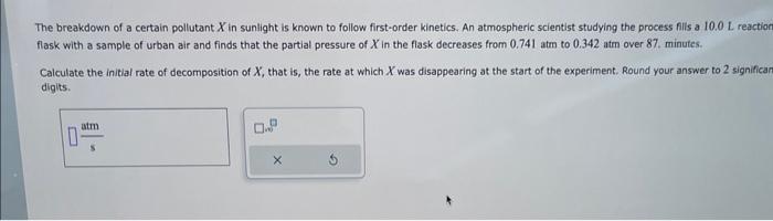 Please answer The breakdown of a certain pollutant X in sunlight is
