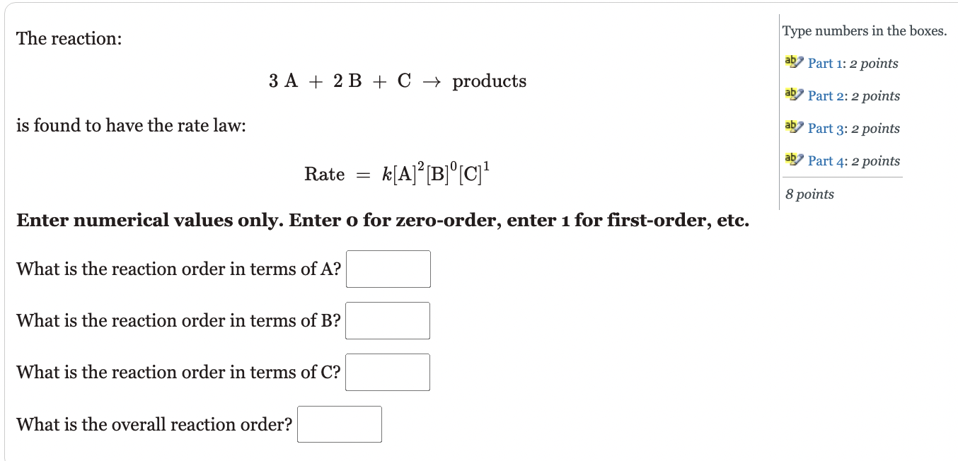  The reaction: Type numbers in the boxes. is found to have