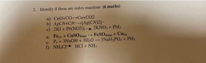  2. Identify if these are redox reactions ( 6 marks) a)