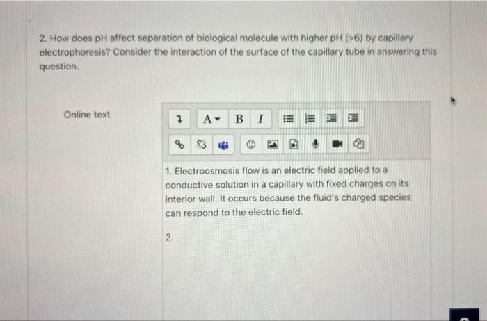  2. How does pH affect separation of biological molecule with higher