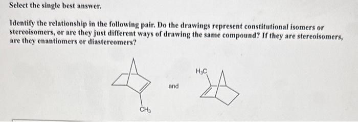  Select the single best answer. Identify the relationship in the following