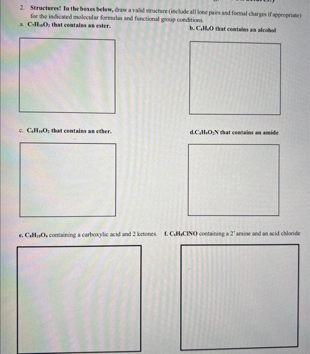  2. Structures! In the boxes below, draw a valid structure (include