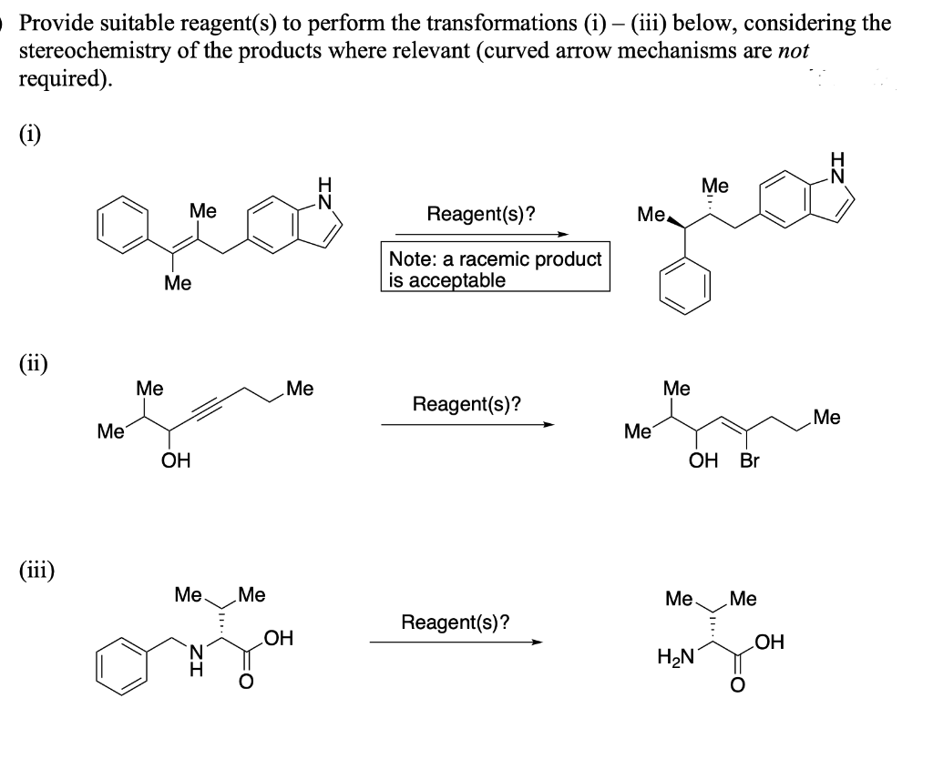  Provide suitable reagent(s) to perform the transformations (i) - (iii) below,