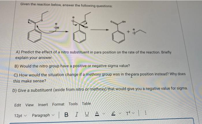  Given the reaction below, answer the following questions: A) Predict the