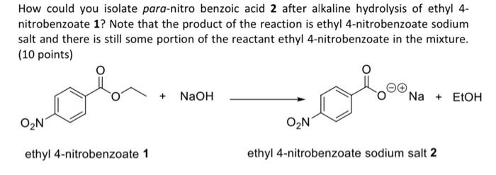  How could you isolate para-nitro benzoic acid 2 after alkaline hydrolysis