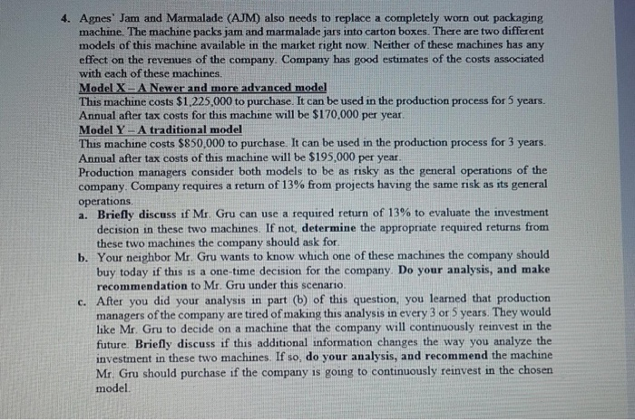  4. Agnes' Jam and Marmalade (AJM) also needs to replace a