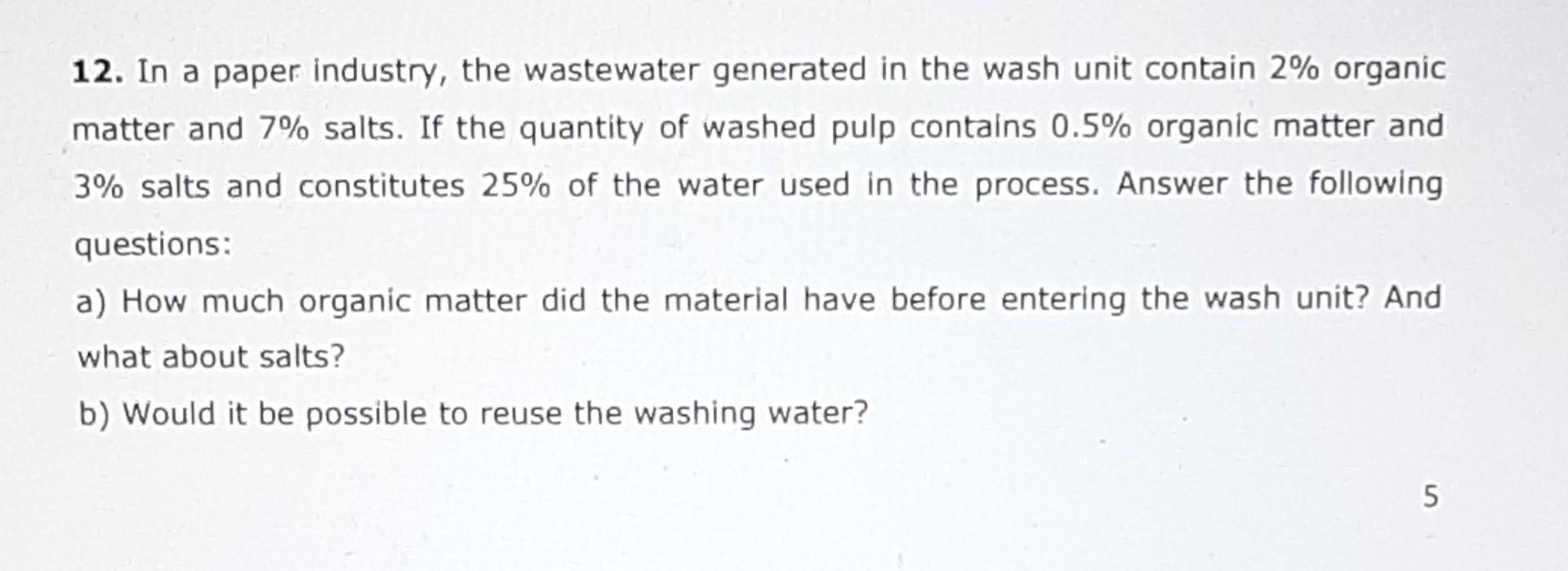  please explain step by step 12. In a paper industry, the